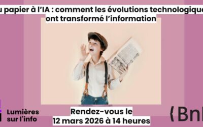 Webinaire Lumières sur l’info « Du papier à l’IA : comment les évolutions technologiques ont transformé l’information »
